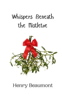 Paperback Whispers Beneath the Mistletoe Book