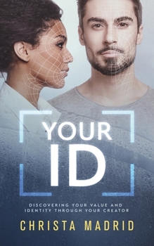 Paperback Your ID: Discovering Your Value and Identity through Your Creator Book