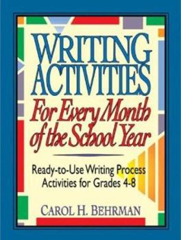 Spiral-bound Writing Activities for Every Month of the School Year: Ready-To-Use Writing Process Activities for Grades 4-8 Book