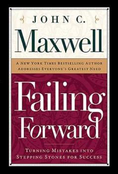 Hardcover Failing Forward: How to Make the Most of Your Mistakes Book