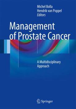 Management of Prostate Cancer: A Multidisciplinary Approach