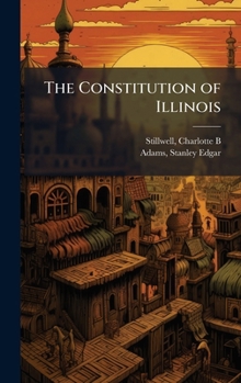 Hardcover The Constitution of Illinois Book