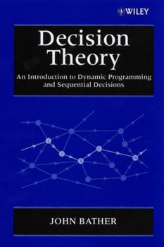 Paperback Decision Theory: An Introduction to Dynamic Programming and Sequential Decisions Book