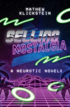 Hardcover Selling Nostalgia: A Neurotic Novel Book