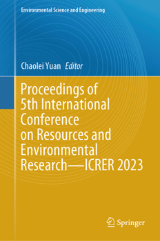 Hardcover Proceedings of 5th International Conference on Resources and Environmental Research--Icrer 2023 Book