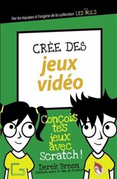 Paperback Crée des jeux vidéo avec Scratch [French] Book