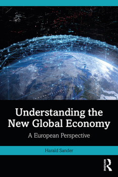Paperback Understanding the New Global Economy: A European Perspective Book