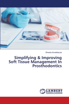 Paperback Simplifying & Improving Soft Tissue Management In Prosthodontics Book