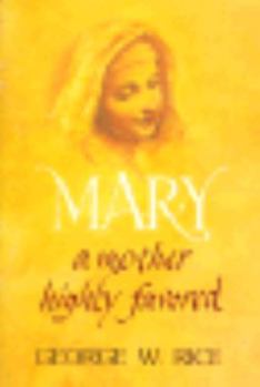 Paperback Mary: A Mother Highly Favored Book