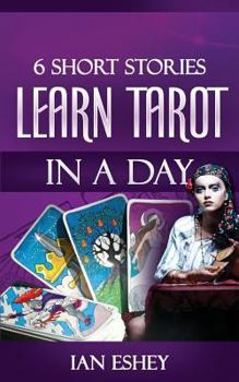 Paperback 6 Short Stories: Learn Tarot in a Day Book