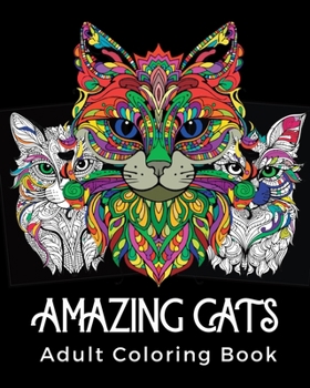 Paperback Amazing Cats Adult Coloring Book: Stress Relieving Mandala Cat Design Book