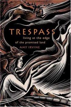 Hardcover Trespass: Living at the Edge of the Promised Land Book