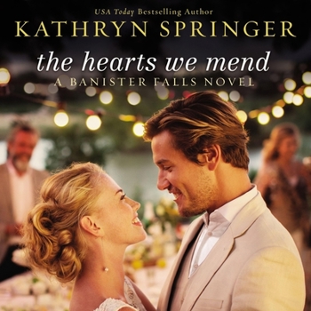 The Hearts We Mend - Book #2 of the Banister Falls