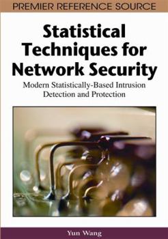 Hardcover Statistical Techniques for Network Security: Modern Statistically-Based Intrusion Detection and Protection Book