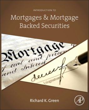Hardcover Introduction to Mortgages and Mortgage Backed Securities Book