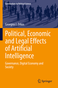 Paperback Political, Economic and Legal Effects of Artificial Intelligence: Governance, Digital Economy and Society Book