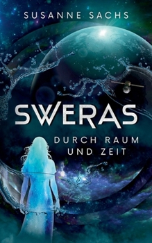 Paperback Sweras: Durch Raum und Zeit [German] Book