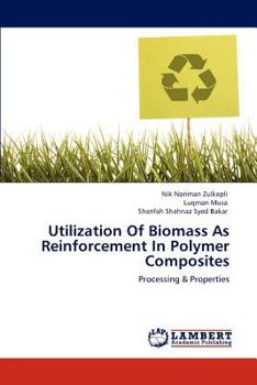 Paperback Utilization Of Biomass As Reinforcement In Polymer Composites Book
