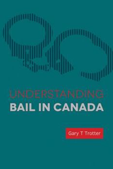 Paperback Understanding Bail in Canada Book