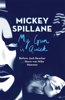 My Gun Is Quick - Book #2 of the Mike Hammer