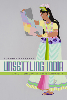 Paperback Unsettling India: Affect, Temporality, Transnationality Book