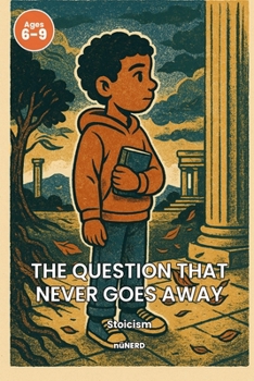Paperback Stoicism (Ages 6-9): The Question That Never Goes Away Book