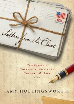 Hardcover Letters from the Closet: Ten Years of Correspondence That Changed My Life Book