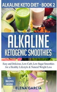 Hardcover Alkaline Ketogenic Smoothies Book