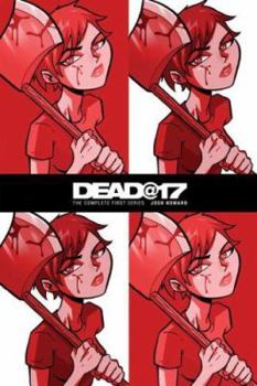 Paperback Dead@17: The Complete First Series: Volume 1 Book