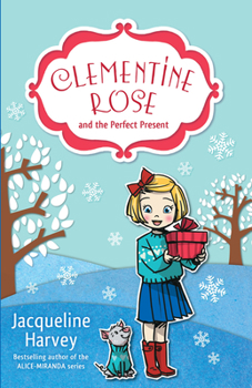 Paperback Clementine Rose and the Perfect Present: Volume 3 Book