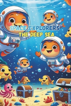 Paperback Space Explorers: The Deep Sea Book