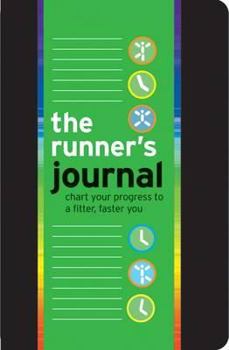 Hardcover The Runner's Journal: Chart Your Progress to a Fitter, Faster You Book