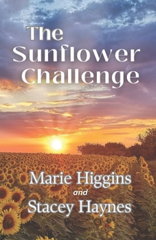 Paperback The Sunflower Challenge: Inspirational Romance Book