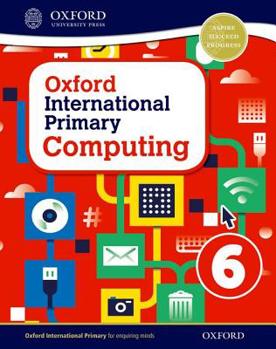 Paperback Oxford International Primary Computing Student Book 6 Book
