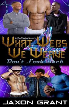 Paperback What Webs We Weave 4: Don't Look Back Book