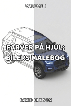 Paperback Farver på Hjul: Bilers Malebog: Volume 1 [Danish] Book