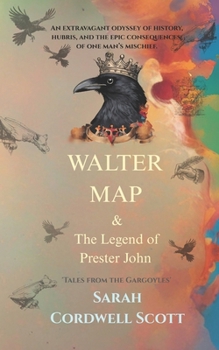 Walter Map & The Legend of Prester John: Tales from the Gargoyles