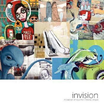Paperback Invision: A Collection of Visual Art in Portland, Oregon Book