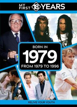 Hardcover TDM Publishing My First 18 Years - Born in 1979 From 1979 to 1996 (My First 18 Years Series). Book
