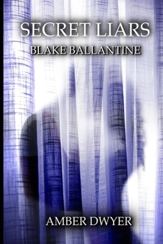 Paperback Secret Liars: Blake Ballantine Book