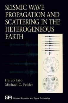 Hardcover Seismic Wave Propagation and Scattering in the Heterogenous Earth Book