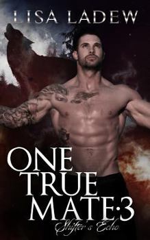 Paperback One True Mate 3: Shifter's Echo Book