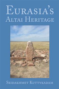 Paperback Eurasia's Altai Heritage Book