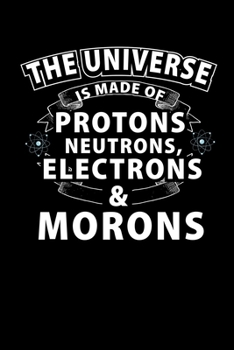 Paperback Notebook: Sarcasm Universe Science Moron Nerd Gift 120 Pages, 6X9 Inches, Graph Paper Book
