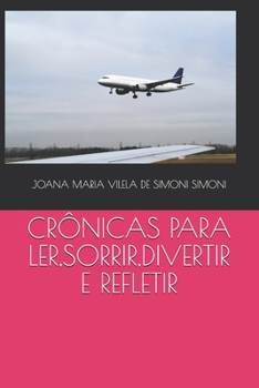 Paperback Crônicas Para Ler, Sorrir, Divertir E Refletir [Portuguese] Book