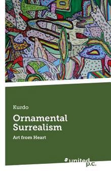 Paperback Ornamental Surrealism: Art from Heart Book