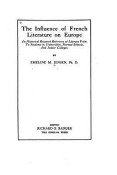 Paperback The Influence of French Literature on Europe, An Historical Research Book