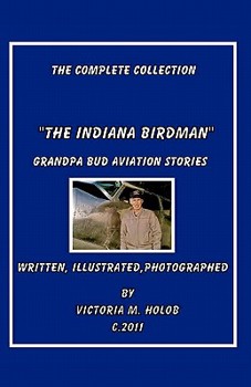 The Indiana Birdman: The Complete Collection - Book  of the Indiana Birdman
