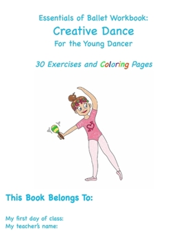 Paperback Essentials of Ballet Training Workbook: Creative Dance Book
