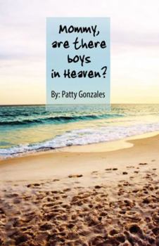 Paperback Mommy, Are There Boys in Heaven? Book